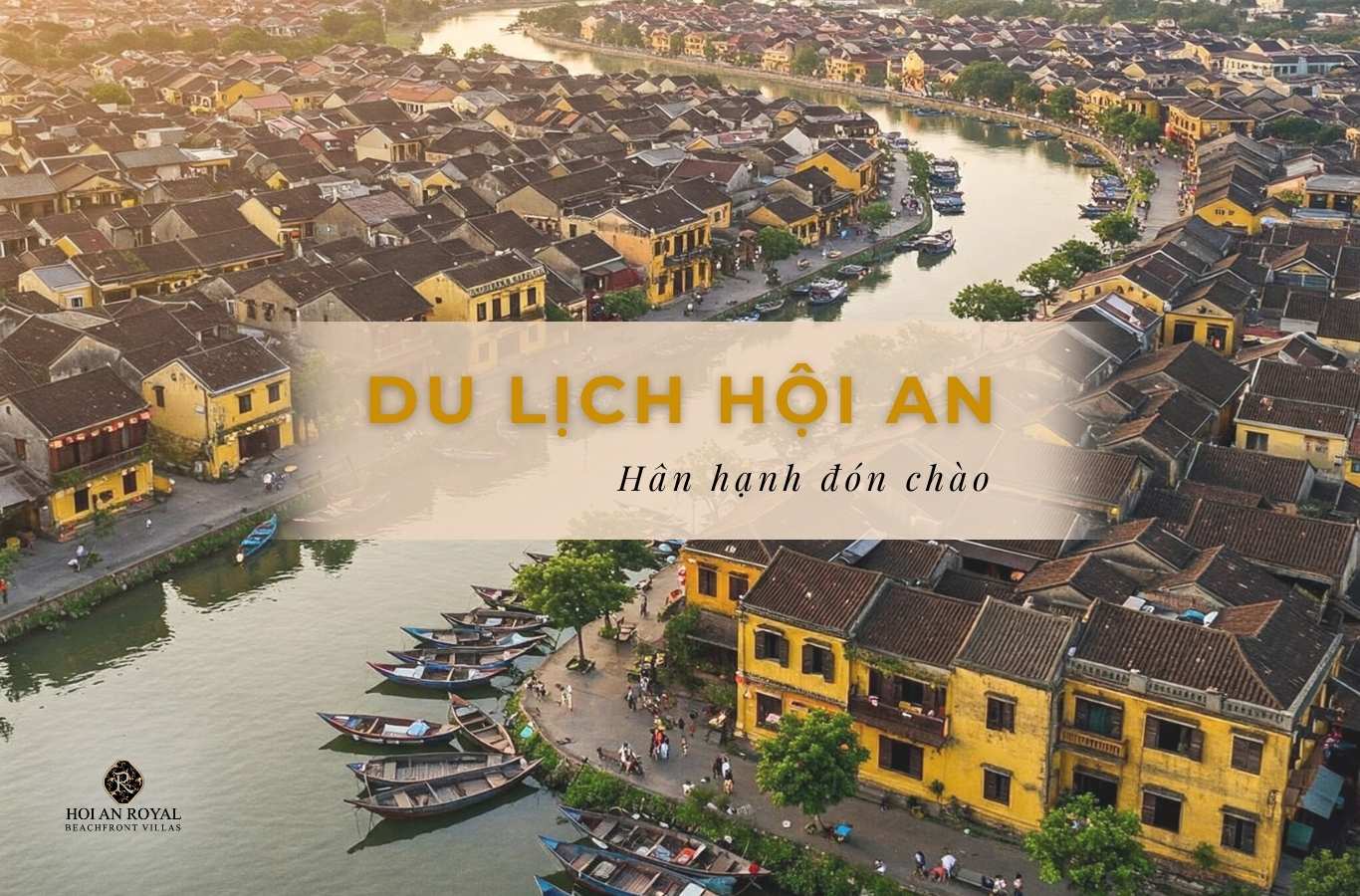Du lịch Hội An: Ở đâu, chơi gì, ăn gì trong 3 ngày 2 đêm 2025