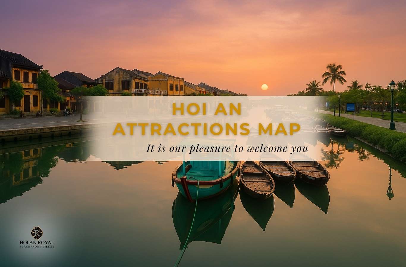 Hoi An Attractions Map: Highlighting the Must-Visit Check-in Spots