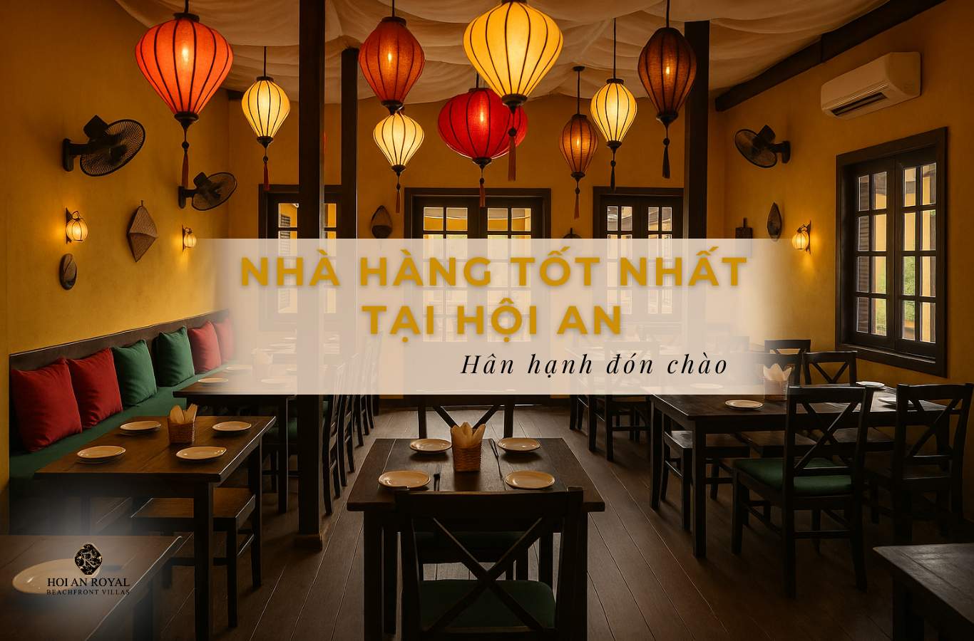 Top 11 nhà hàng tốt nhất tại Hội An mà bạn nên thử