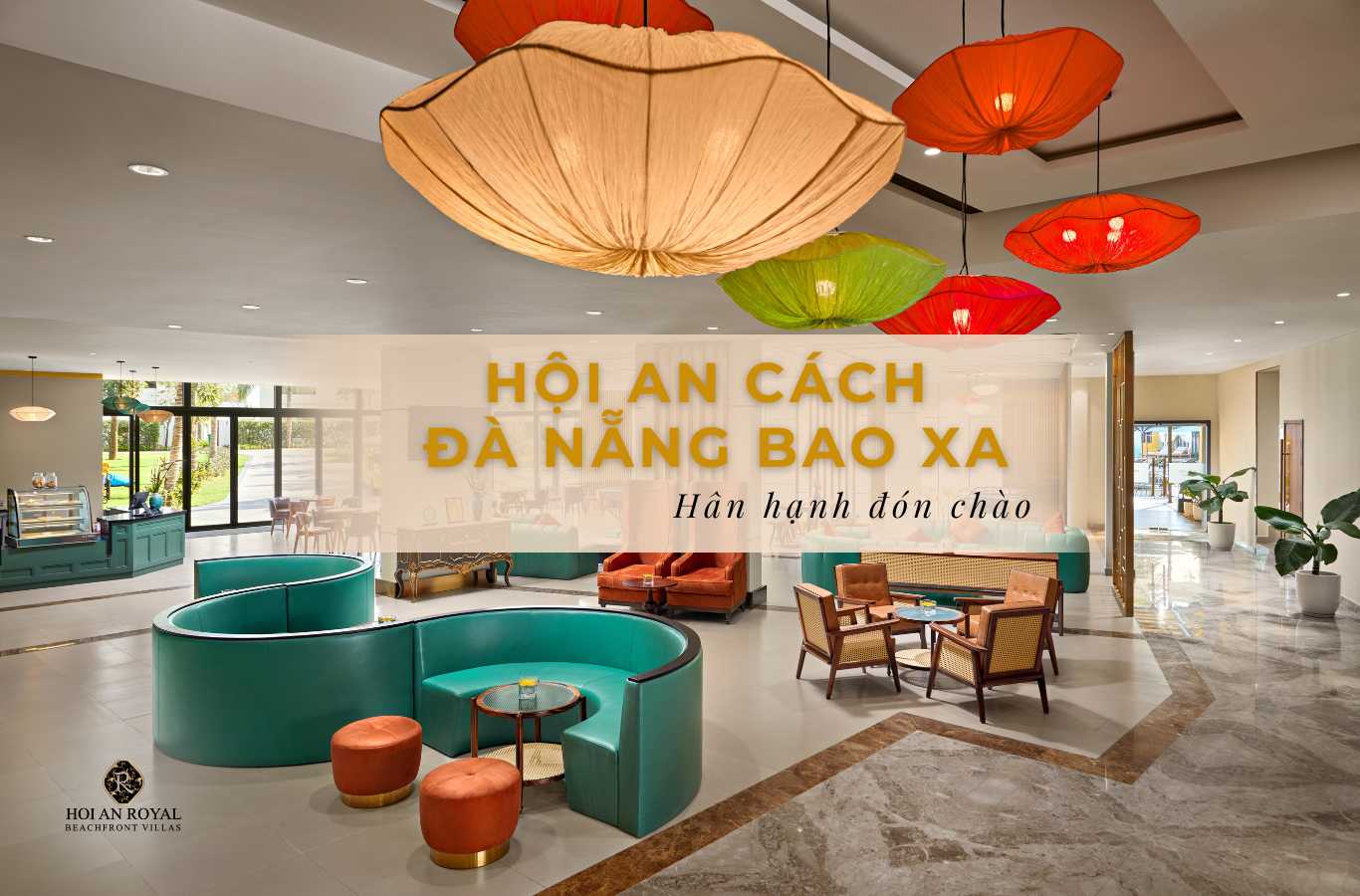 Hội An cách Đà Nẵng bao xa? Đường đi và thời gian di chuyển