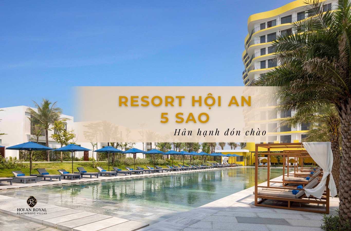 Top 9 resort Hội An 5 sao sang trọng đáng ở nhất