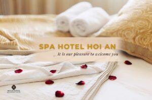 Top 10 khách sạn có spa ở Hội An được đánh giá cao